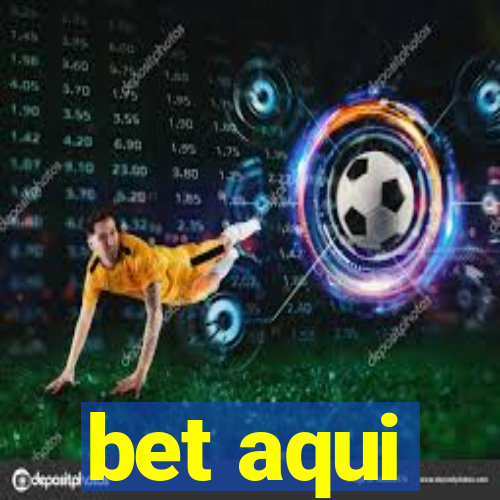 bet aqui
